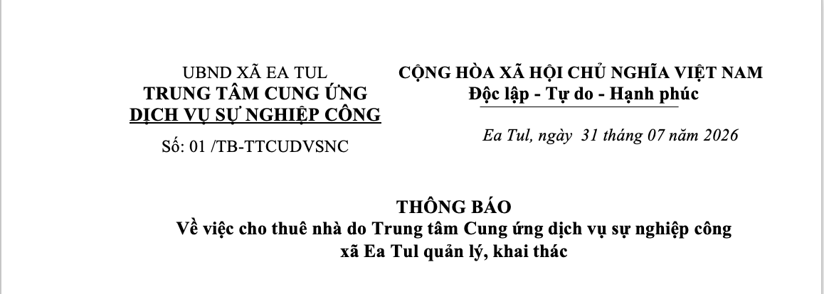 Thông báo Về việc cho thuê nhà do Trung tâm Cung ứng dịch vụ sự nghiệp công xã Ea Tul quản lý, khai thác